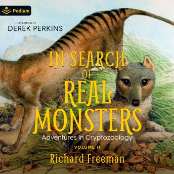 In Search of Real Monsters: Adventures in Cryptozoology, Volume 2: Adventures in Cryptozoology, Book 2