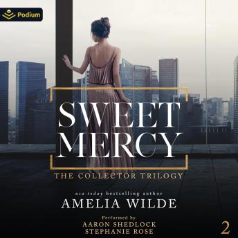 Sweet Mercy: The Collector Trilogy, Book 2