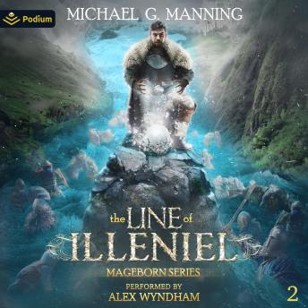 The Line of Illeniel: Mageborn, Book 2