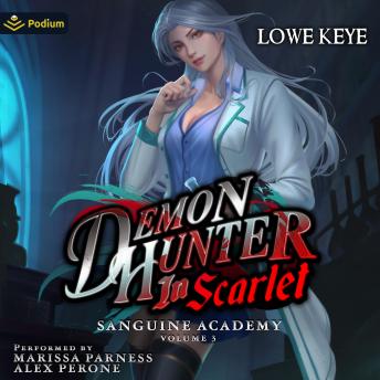 Sanguine Academy: Volume 3: Demon Hunter in Scarlet, Book 3