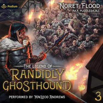 The Legend of Randidly Ghosthound 3: A LitRPG Adventure: The Legend of Randidly Ghosthound, Book 3