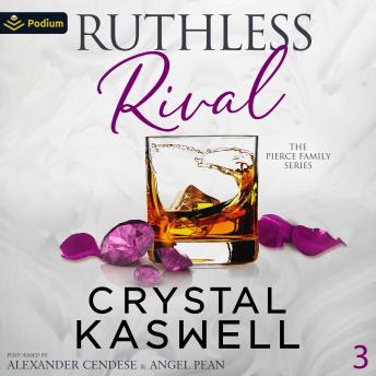 Ruthless Rival: The Pierce Family, Book 3