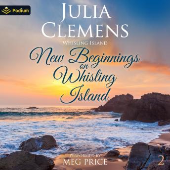 New Beginnings on Whisling Island: Whisling Island, Book 2