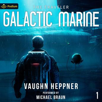 Galactic Marine: The Traveler, Book 1
