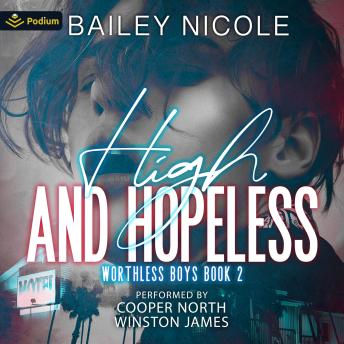 High and Hopeless: Worthless Boys, Book 2