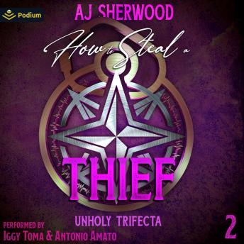 How to Steal a Thief: Unholy Trifecta, Book 2
