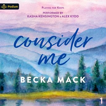 Consider Me: Playing for Keeps, Book 1
