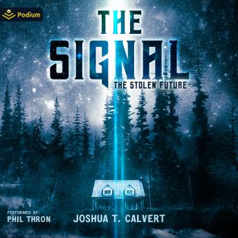 The Signal: The Stolen Future, Book 1