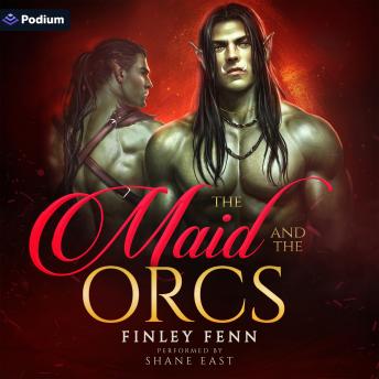 The Maid and the Orcs: An Orc Sworn Standalone