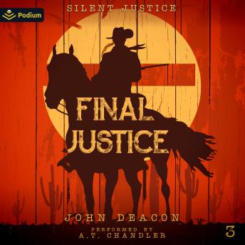 Final Justice: Silent Justice, Book 3