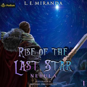 Nebula: Rise of the Last Star, Book 1