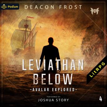 Leviathan Below: Avalar Explored, Book 4