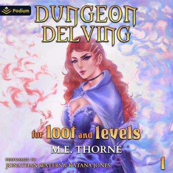 Dungeon Delving for Loot and Levels: Dungeon Delving for Loot and Levels, Book 1