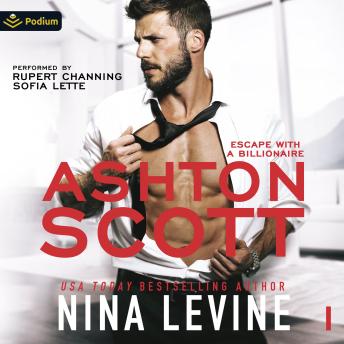 Ashton Scott: Escape with a Billionaire, Book 1