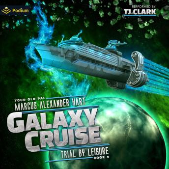 Galaxy Cruise: Trial by Leisure: Galaxy Cruise, Book 3