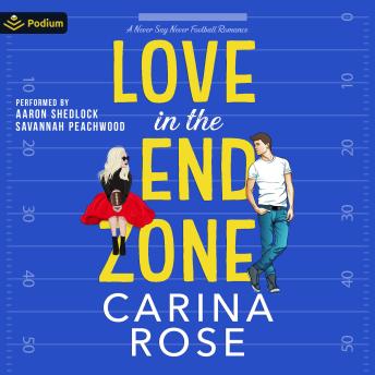 Love in the End Zone: A Never Say Never Football Romance, Book standalone
