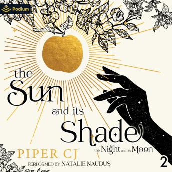 The Sun and Its Shade: The Night and Its Moon, Book 2