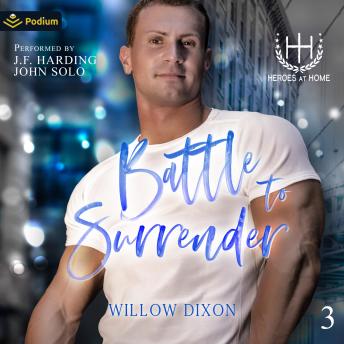 Battle to Surrender: Heroes at Home, Book 3