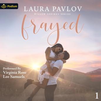 Frayed: Willow Springs Series, Book 1