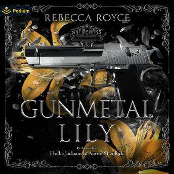 Gunmetal Lily: A Mafia Wars Standalone