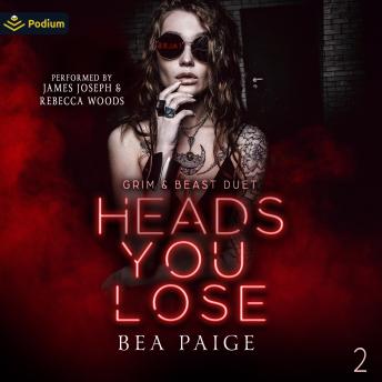 Heads You Lose: Grim & Beast Duet, Book 2
