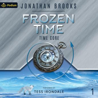Frozen Time: Time Core, Book 1