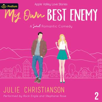 My Own Best Enemy: Apple Valley Love Stories, Book 2