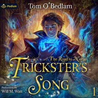 The Road to Noviel: A LitRPG Portal Fantasy: Trickster's Song, Book 1