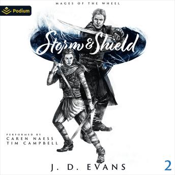 Storm & Shield: Mages of the Wheel, Book 2