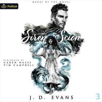 Siren & Scion: Mages of the Wheel, Book 3