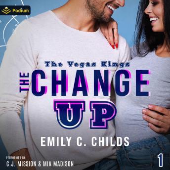 The Changeup: The Vegas Kings, Book 1