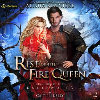 Rise of the Fire Queen: Kingdoms of Lore: Underworld, Book 2