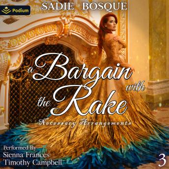 A Bargain with the Rake: Necessary Arrangements, Book 3