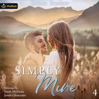 Simply Mine: Honey Mountain Series, Book 4