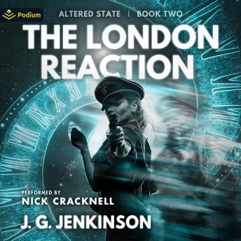 The London Reaction: Altered State, Book 2