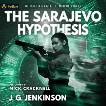 The Sarajevo Hypothesis: Altered State, Book 3