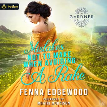 Mistakes Not to Make When Avoiding a Rake: The Gardner Girls, Book 1