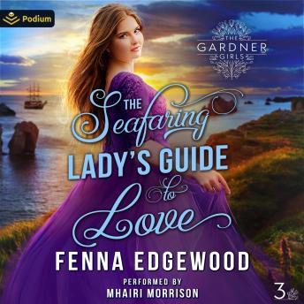 The Seafaring Lady's Guide to Love: The Gardner Girls, Book 3