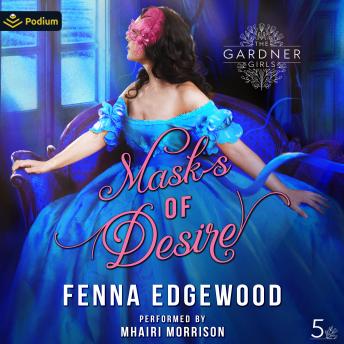 Masks of Desire: The Gardner Girls, Book 5
