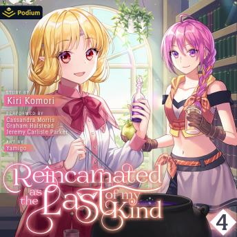 Reincarnated as the Last of my Kind: Volume 4: Reincarnated as the Last of My Kind, Book 4