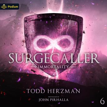 Immortality: Surgecaller, Book 6
