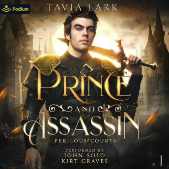 Prince and Assassin: Perilous Courts, Book 1