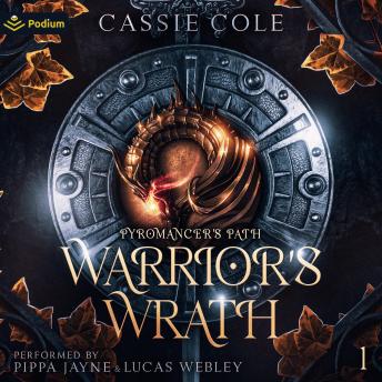 Warrior's Wrath: Pyromancer's Path, Book 1