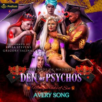 Den of Psychos: Masquerade of Sin: Serenade of Madness, Book 1/SA