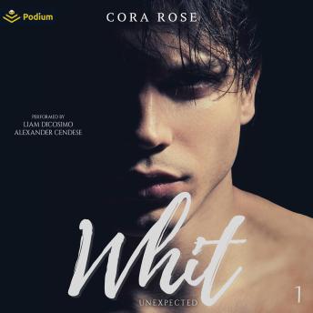 Whit: Unexpected, Book 1