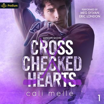 Cross-Checked Hearts: Wyncote Wolves, Book 1