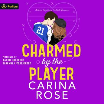 Charmed by the Player: A Never Say Never Football Romance, Book standalone