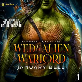 Wed to the Alien Warlord: Accidental Alien Brides, Book 1