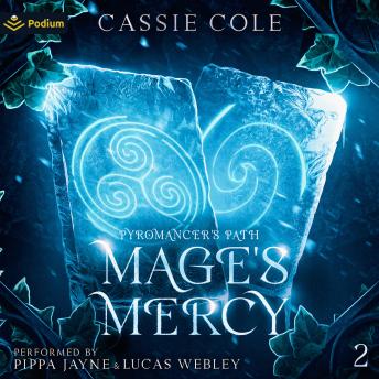 Mage's Mercy: Pyromancer's Path, Book 2