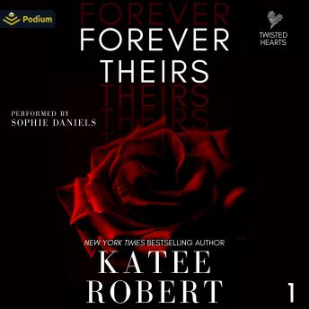 Forever Theirs: Twisted Hearts, Book 1
